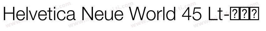 Helvetica Neue World 45 Lt字体转换
